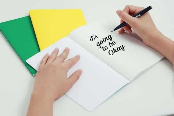 10 Things Everyone Should Know About! 8 It's going to be okay written inside a book